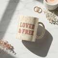 Loved & Free Mug