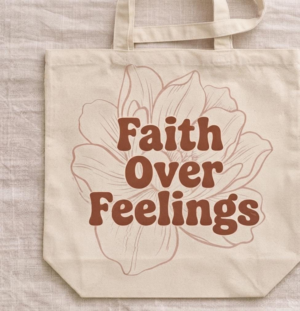 Faith Over Feelings Canvas Tote Bag