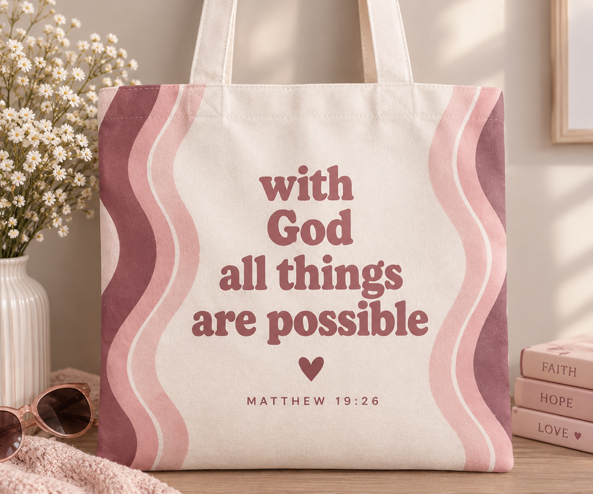 With God All Things Are Possible Tote Bag
